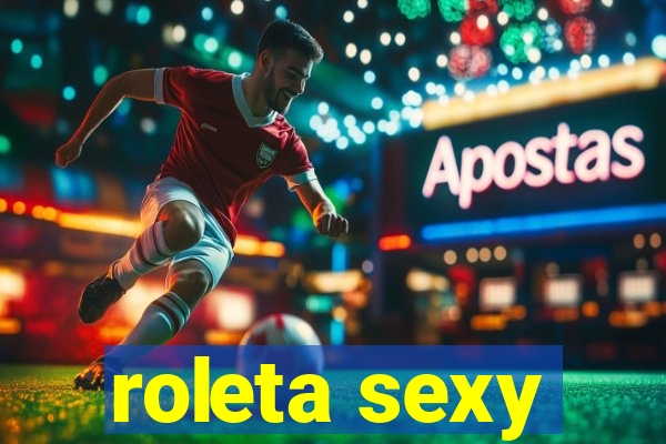 roleta sexy